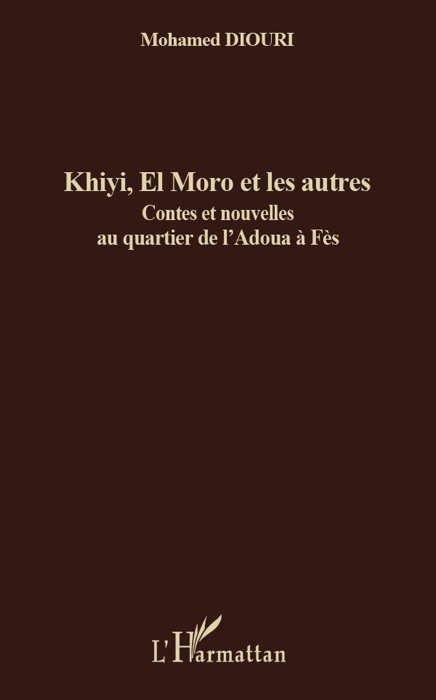 Khiyi, El Moro et les autres