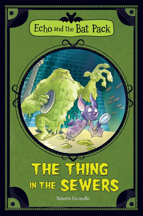 The Thing In the Sewers (Echo and the Bat Pack)