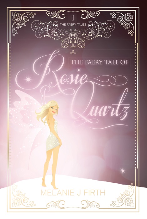 Faery Tale of Rosie Quartz