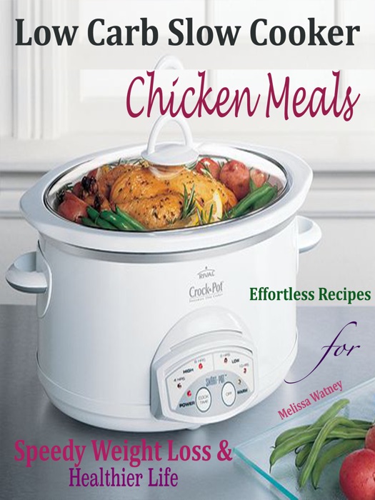 Low Carb Slow Cooker Chicken Meals