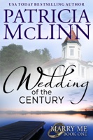 Wedding of the Century (Marry Me contemporary romance series, Book 1)