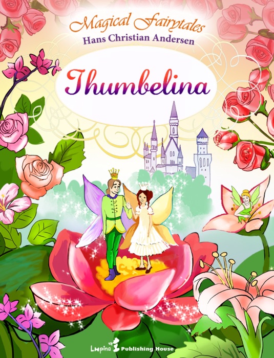 Thumbelina (Classical Fairytale with Enhanced Illustrations)