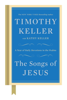 Timothy Keller & Kathy Keller - The Songs of Jesus artwork