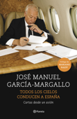 Todos los cielos conducen a España - José Manuel García-Margallo