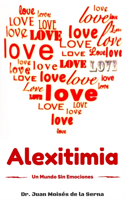 Alexitimia, Un Mundo Sin Emociones