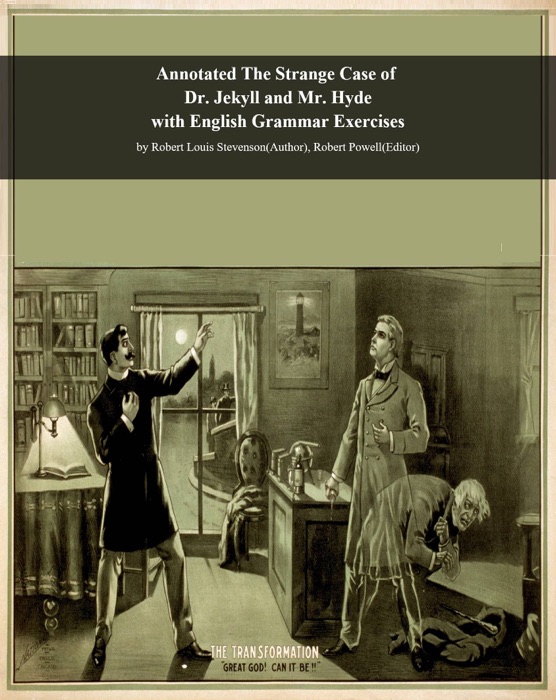 Annotated The Strange Case of Dr. Jekyll and Mr. Hyde with English Grammar Exercises