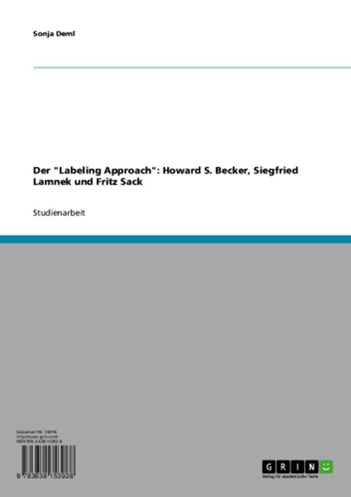 Der 'Labeling Approach'. Kriminalität nach Howard S. Becker, Siegfried Lamnek und Fritz Sack