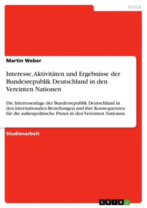 Interesse, Aktivitäten und Ergebnisse der Bundesrepublik Deutschland in den Vereinten Nationen