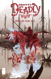 Pretty Deadly #6 - Kelly Sue DeConnick & Emma Rios by  Kelly Sue DeConnick & Emma Rios PDF Download
