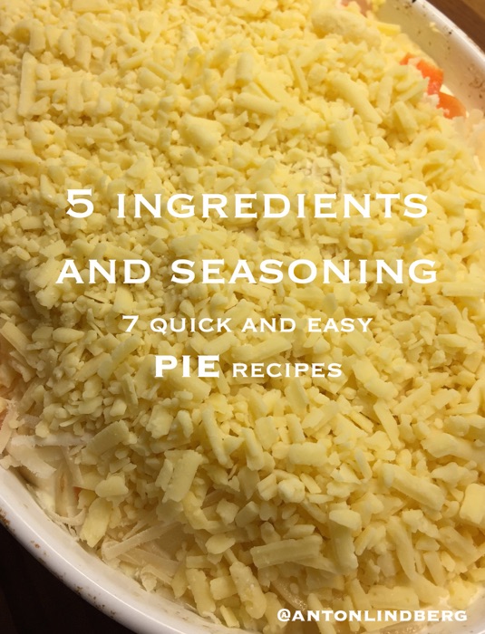 Pies - 7 quick and easy recipes