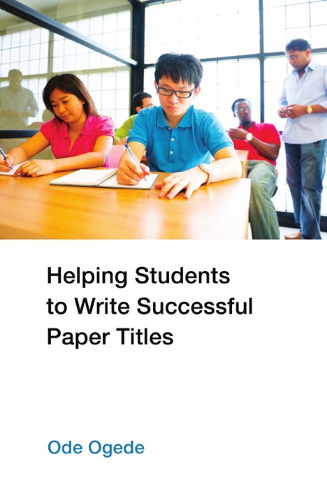 Helping Students to Write Successful Paper Titles