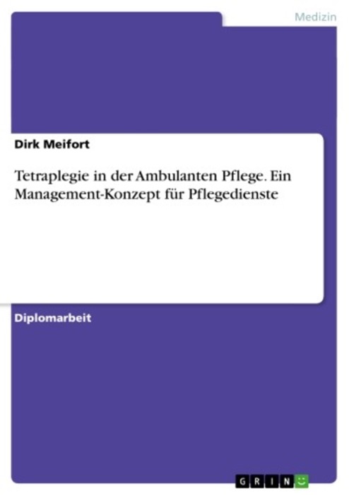 Tetraplegie in der Ambulanten Pflege. Ein Management-Konzept für Pflegedienste