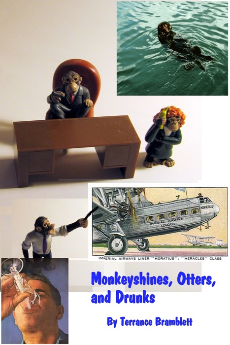 Monkeyshines, Otters, and Drunks