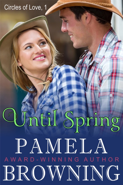 Until Spring (Circles of Love Series, Book 1)