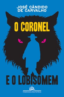 Capa do livro O Coronel e o Lobisomem de José Cândido de Carvalho