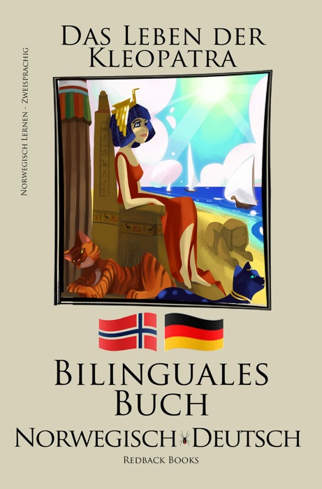 Norwegisch Lernen - Bilinguales Buch ( Deutsch - Norwegisch) Das Leben der Kleopatra
