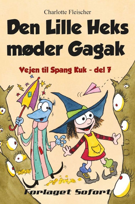 Vejen til Spang Kuk #7: Den Lille Heks møder Gagak