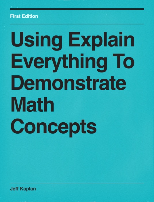 Using Explain Everything To Demonstrate Math Concepts