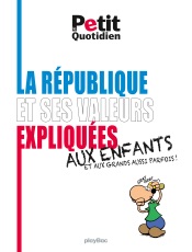 La République et ses valeurs expliquées aux enfants (et aux grands aussi parfois !)