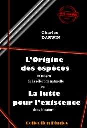 L’origine des espèces au moyen de la sélection naturelle