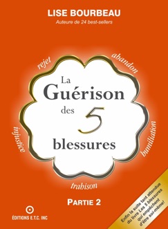 La guérison des 5 blessures - Lise Bourbeau