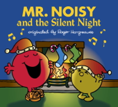 Mr. Noisy and the Silent Night - Adam Hargreaves