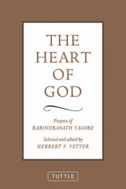 Heart of God - Rabindranath Tagore & Herbert F. Vetter