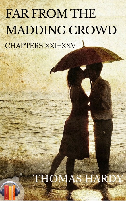 Far from the Madding Crowd. Chapters XXI - XXV (Ebook+Audiobook)