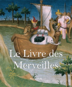 Le Livre des Merveilles - Marco Polo