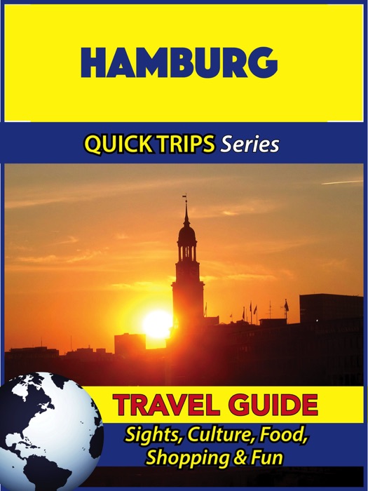 Hamburg Travel Guide (Quick Trips Series)