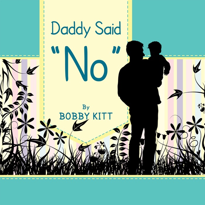 Daddy Said ''No''