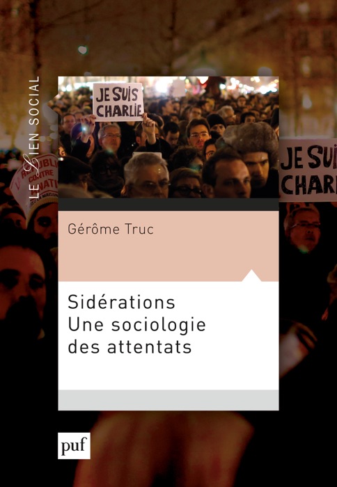 Sidérations. Une sociologie des attentats