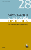 Cómo escribir una novela histórica - Maria Antonia de Miquel