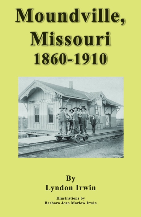 Moundville, Missouri 1860: 1910