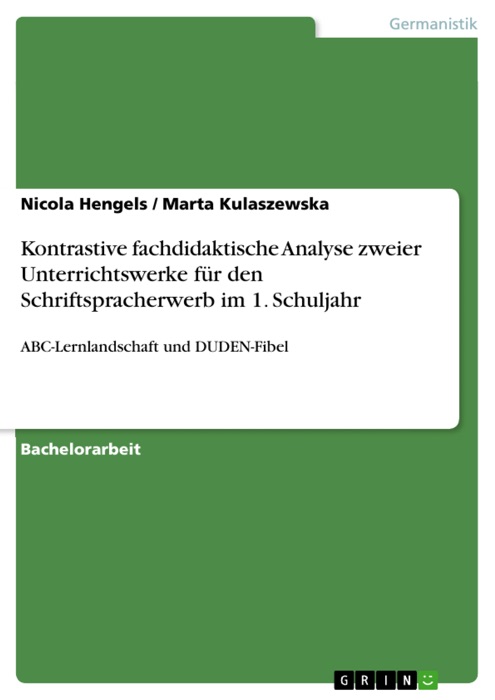 Kontrastive fachdidaktische Analyse zweier Unterrichtswerke  für den Schriftspracherwerb im 1. Schuljahr