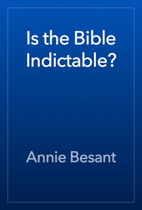 Is the Bible Indictable?