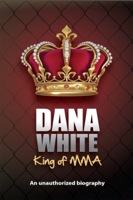 June White - Dana White, King of MMA artwork