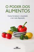 O poder dos alimentos - Editora Melhoramentos