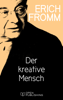 Der kreative Mensch - Erich Fromm