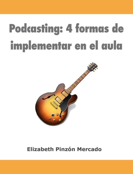 Podcasting: 4 formas de implmenetar en el aula