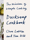 Ducksoup Cookbook - Clare Lattin & Tom Hill