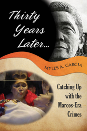 Thirty Years Later . . . Catching Up with the Marcos-Era Crimes