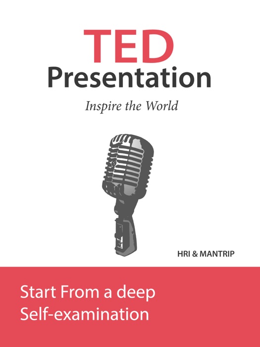 TED Presentations, Rule 01. Start from a deep self-examination