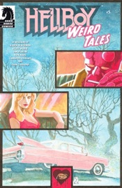 Hellboy™: Weird Tales #5 - J.H. Williams III, W. Haden Blackman, Scott Morse, Jim Starlin, Ron Marz, Cameron Stewart & John Cassaday by  J.H. Williams III, W. Haden Blackman, Scott Morse, Jim Starlin, Ron Marz, Cameron Stewart & John Cassaday PDF Download
