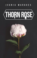 Ivnia Marques - Thorn Rose artwork