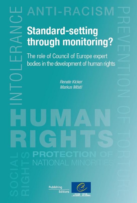 Standard-Setting Through Monitoring? The Role of Council of Europe Expert Bodies in the Development of Human Rights