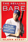 The Selling of the Babe - Glenn Stout