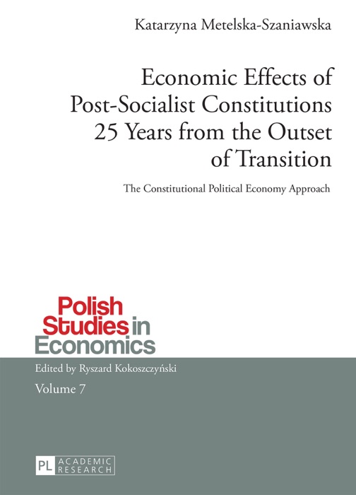 Economic Effects of Post-Socialist Constitutions 25 Years from the Outset of Transition