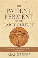 The Patient Ferment of the Early Church