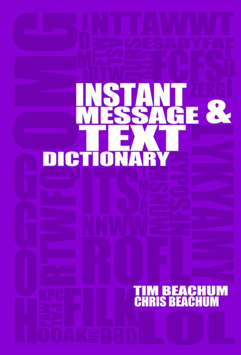 Instant Message And Text Acronym Dictionary